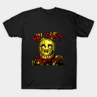 You Can't Escape Me! SpringTrap T-Shirt